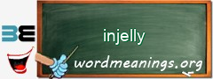 WordMeaning blackboard for injelly